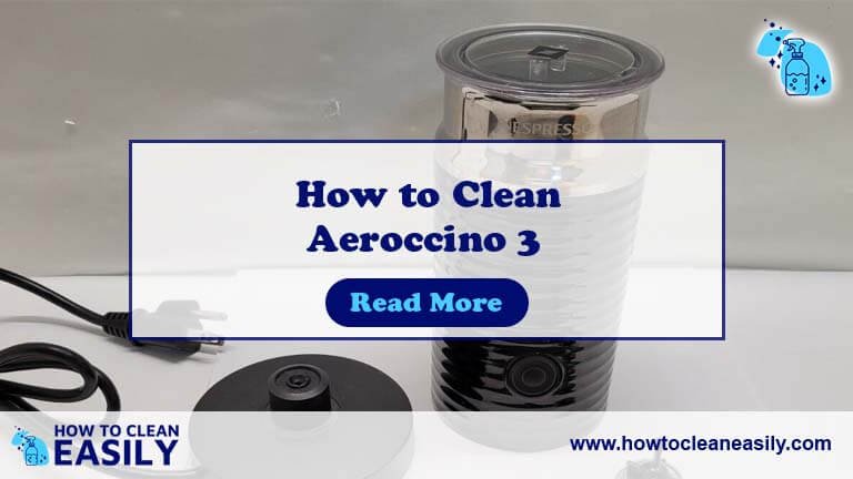 How to Clean Your Aeroccino 3