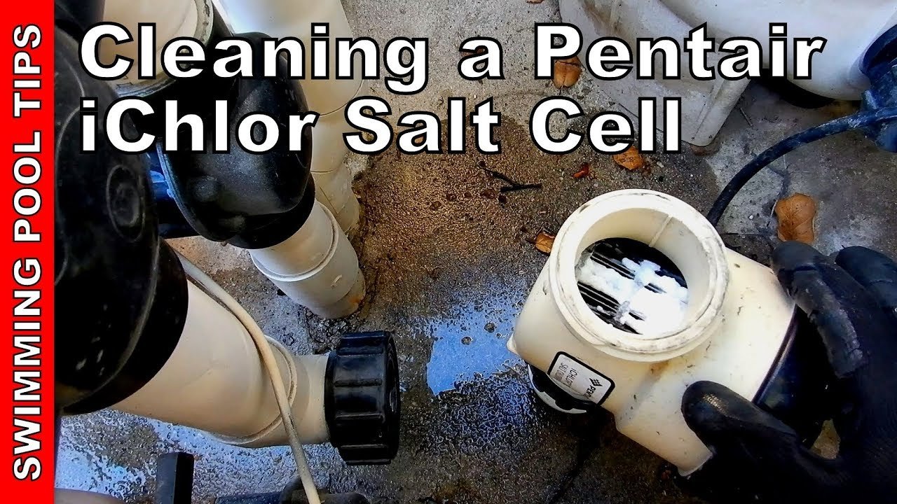 How to Clean a Pentair Salt Cell