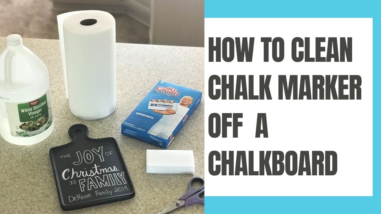 How to get chalk marker off chalkboard