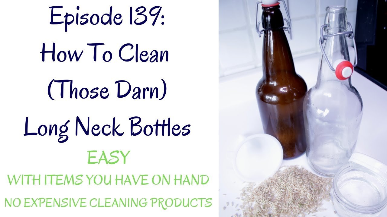 How to Clean Glass Bottles With Narrow Neck