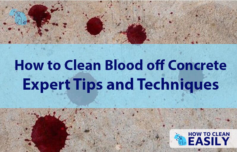 How to Clean Blood off Concrete
