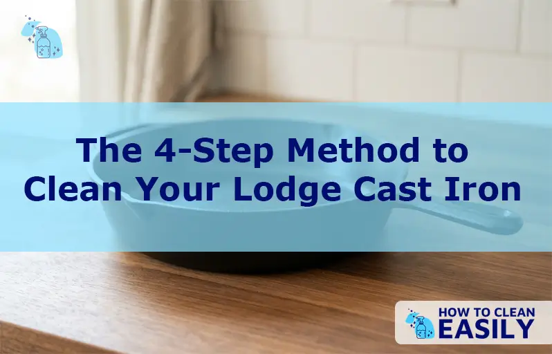 The 4-Step Method to Clean Your Lodge Cast Iron